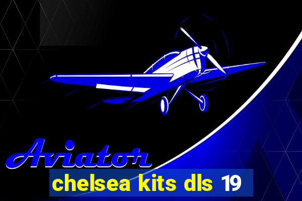 chelsea kits dls 19